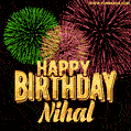 Wishing You A Happy Birthday, Nihal! Best fireworks GIF animated greeting card.