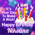 It's Your Day To Make A Wish! Happy Birthday Nikolina!