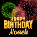 Wishing You A Happy Birthday, Noach! Best fireworks GIF animated greeting card.