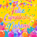 A bright and festive GIF with the text 'Feliz Cumpleaños Nohemi' in Spanish in colorful fonts, surrounded by confetti, balloons, and festive banners on a vibrant yellow background.