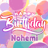 A vibrant name GIF featuring colorful balloons in shades of pink, orange, and yellow with the bold text 'Happy Birthday Nohemi' in festive fonts, creating a lively birthday vibe.