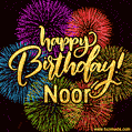 Happy Birthday, Noor! Celebrate with joy, colorful fireworks, and unforgettable moments. Cheers!