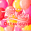 Happy Birthday Octavious - Colorful Animated Floating Balloons Birthday Card