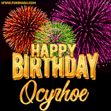 A golden 'Happy Birthday Ocyrhoe' message with vibrant fireworks in the background, creating a festive and celebratory vibe in this animated name GIF.