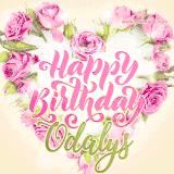 A stunning heart made of pink roses surrounds the elegant script text 'Happy Birthday Odalys' on a soft beige background. Animated sparkles add a magical and festive feel.