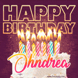 A colorful birthday cake topped with lit candles, with the words 'Happy Birthday Ohndrea' in bold glowing letters on a burgundy background. Animated flames add a festive touch.