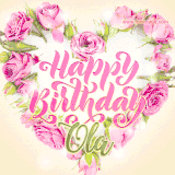 A stunning heart made of pink roses surrounds the elegant script text 'Happy Birthday Ola' on a soft beige background. Animated sparkles add a magical and festive feel.