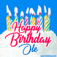 Happy Birthday GIF for Ole with Birthday Cake and Lit Candles