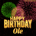 Wishing You A Happy Birthday, Ole! Best fireworks GIF animated greeting card.