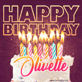A colorful birthday cake topped with lit candles, with the words 'Happy Birthday Olivette' in bold glowing letters on a burgundy background. Animated flames add a festive touch.