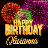 A golden 'Happy Birthday Olivianna' message with vibrant fireworks in the background, creating a festive and celebratory vibe in this animated name GIF.