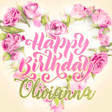 A stunning heart made of pink roses surrounds the elegant script text 'Happy Birthday Olivianna' on a soft beige background. Animated sparkles add a magical and festive feel.