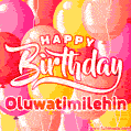 Happy Birthday Oluwatimilehin - Colorful Animated Floating Balloons Birthday Card