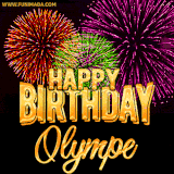 A golden 'Happy Birthday Olympe' message with vibrant fireworks in the background, creating a festive and celebratory vibe in this animated name GIF.