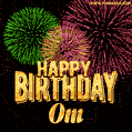 Wishing You A Happy Birthday, Om! Best fireworks GIF animated greeting card.