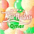 Happy Birthday Image for Omer. Colorful Birthday Balloons GIF Animation.