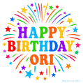 Happy Birthday Ori' GIF with rainbow-colored letters, colorful stars, and fireworks on white background.
