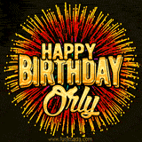 Golden 'Happy Birthday Orly' text accompanied by animated rainbow fireworks for a festive animated greeting.