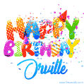 Happy Birthday Orville - Creative Personalized GIF With Name