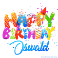 Happy Birthday Oswald - Creative Personalized GIF With Name