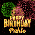 Wishing You A Happy Birthday, Pablo! Best fireworks GIF animated greeting card.