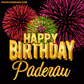 Wishing You A Happy Birthday, Paderau! Best fireworks GIF animated greeting card.