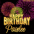Wishing You A Happy Birthday, Paislee! Best fireworks GIF animated greeting card.