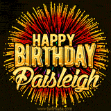 Golden 'Happy Birthday Paisleigh' text accompanied by animated rainbow fireworks for a festive animated greeting.