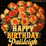 Animated bouquet of orange roses with moving butterfles and golden 'Happy Birthday Paisleigh' text, surrounded by sparkling accents and a dark backdrop for a luxurious feel.