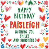 A colorful animated card for Paisleigh’s birthday featuring playful hearts, cheerful flowers, and a handwritten message wishing smiles and sunshine.