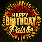 Golden 'Happy Birthday Paislie' text accompanied by animated rainbow fireworks for a festive animated greeting.