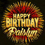 Golden 'Happy Birthday Paislyn' text accompanied by animated rainbow fireworks for a festive animated greeting.