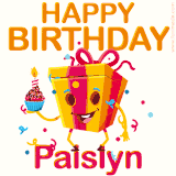 A vibrant and funny gift box character with a happy face dancing with a cupcake and the text 'Happy Birthday Paislyn,' surrounded by animated confetti and party vibes.