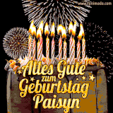A chocolate birthday cake with glowing candles, the German text 'Alles Gute zum Geburtstag Paisyn,' and vibrant fireworks lighting up the background in an animated GIF.