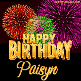 A golden 'Happy Birthday Paisyn' message with vibrant fireworks in the background, creating a festive and celebratory vibe in this animated name GIF.