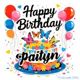 An animated birthday card for Paityn. It features a festive cake with her name, 'Paityn', and colorful butterflies. Floating balloons and hearts complete the joyful scene.