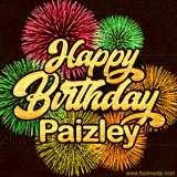 Golden text reading 'Happy Birthday Paizley' surrounded by vibrant fireworks in red, green, and yellow, set against a dark background in this celebratory birthday GIF.