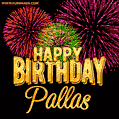 Wishing You A Happy Birthday, Pallas! Best fireworks GIF animated greeting card.