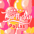 Happy Birthday Pallas - Colorful Animated Floating Balloons Birthday Card