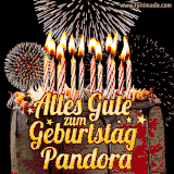 A chocolate birthday cake with glowing candles, the German text 'Alles Gute zum Geburtstag Pandora,' and vibrant fireworks lighting up the background in an animated GIF.