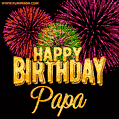 Wishing You A Happy Birthday, Papa! Best fireworks GIF animated greeting card.