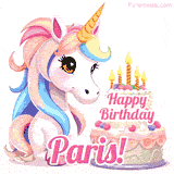 An adorable animated unicorn with soft pastel colors sits beside a birthday cake with glowing candles, and a pink 'Happy Birthday Paris!' words.