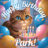 A playful tabby cat sits behind a colorful birthday cake surrounded by balloons and confetti, with 'Happy Birthday Park!' written above in festive letters.