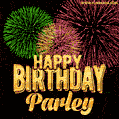 Wishing You A Happy Birthday, Parley! Best fireworks GIF animated greeting card.