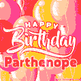 Happy Birthday Parthenope - Colorful Animated Floating Balloons Birthday Card