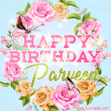 A charming animated GIF featuring 'Happy Birthday Parveen' in pink and green text, surrounded by delicate roses, leaves, and fluttering butterflies on a soft light blue pastel background.