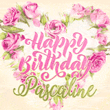 A stunning heart made of pink roses surrounds the elegant script text 'Happy Birthday Pascaline' on a soft beige background. Animated sparkles add a magical and festive feel.