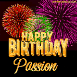 A golden 'Happy Birthday Passion' message with vibrant fireworks in the background, creating a festive and celebratory vibe in this animated name GIF.
