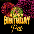 Wishing You A Happy Birthday, Pat! Best fireworks GIF animated greeting card.