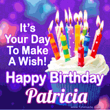 A colorful birthday GIF for Patricia featuring a cupcake with vibrant lit candles and the text 'It's Your Day to Make a Wish! Happy Birthday Patricia' in bold letters on a festive purple background.